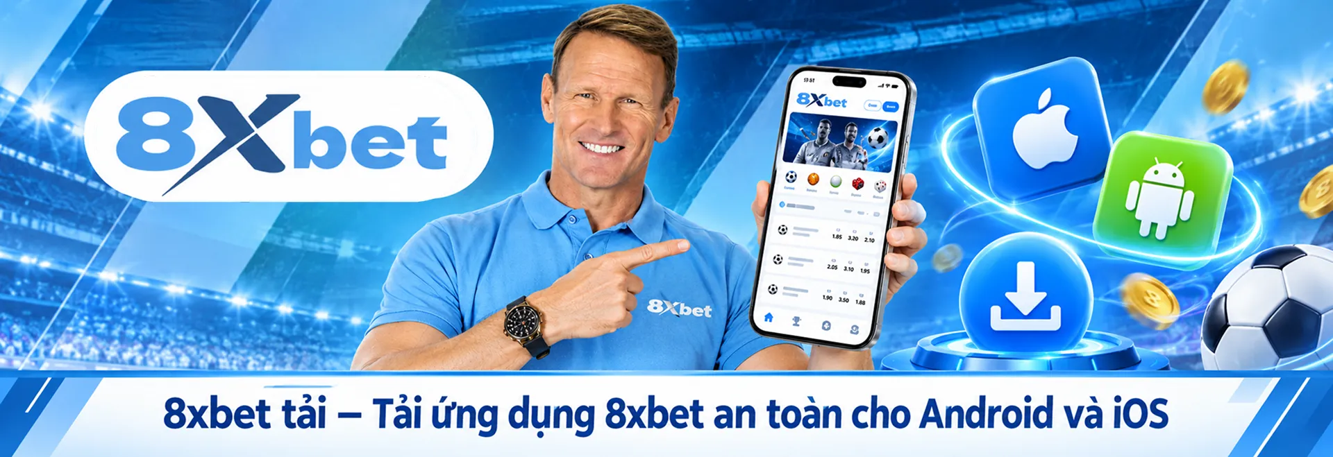 8xbet tải – Tải ứng dụng 8xbet an toàn cho Android và iOS